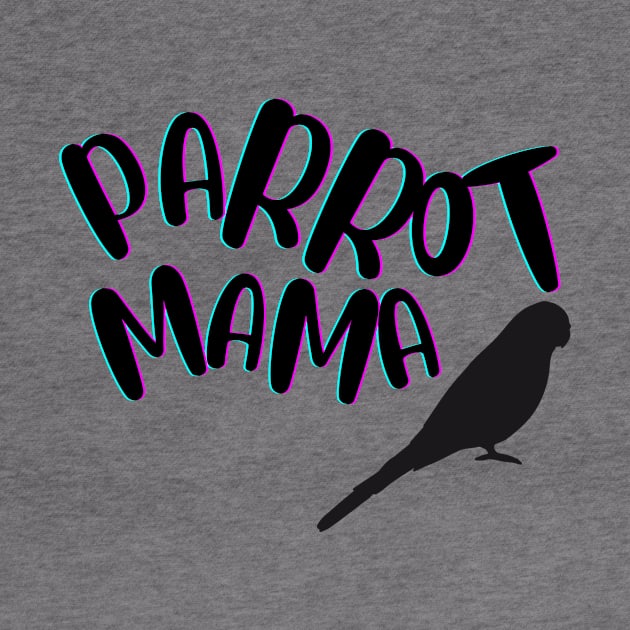 Parrot Mama Shirt- Ringneck, budgie, parakeet by ChaneyAtelier